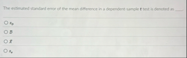 Solved The estimated standard error of the mean difference | Chegg.com