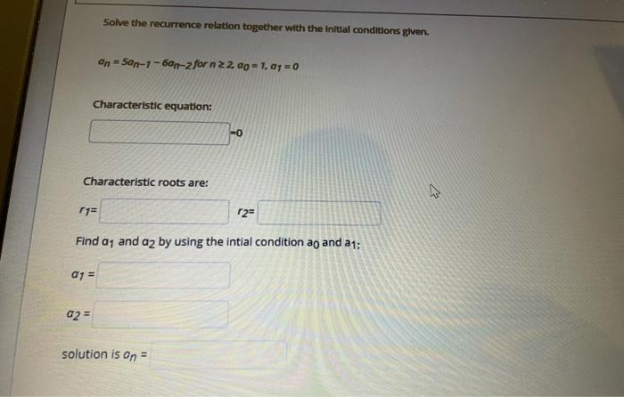 Solved Solve the recurrence relation together with the | Chegg.com