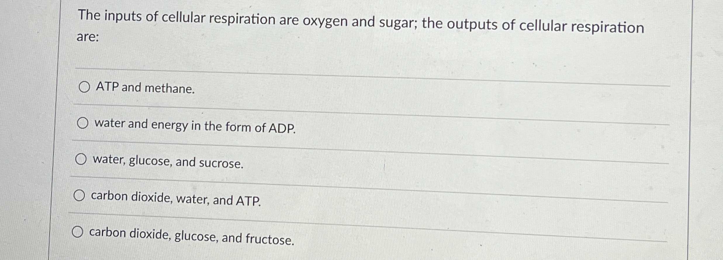 Solved The inputs of cellular respiration are oxygen and | Chegg.com