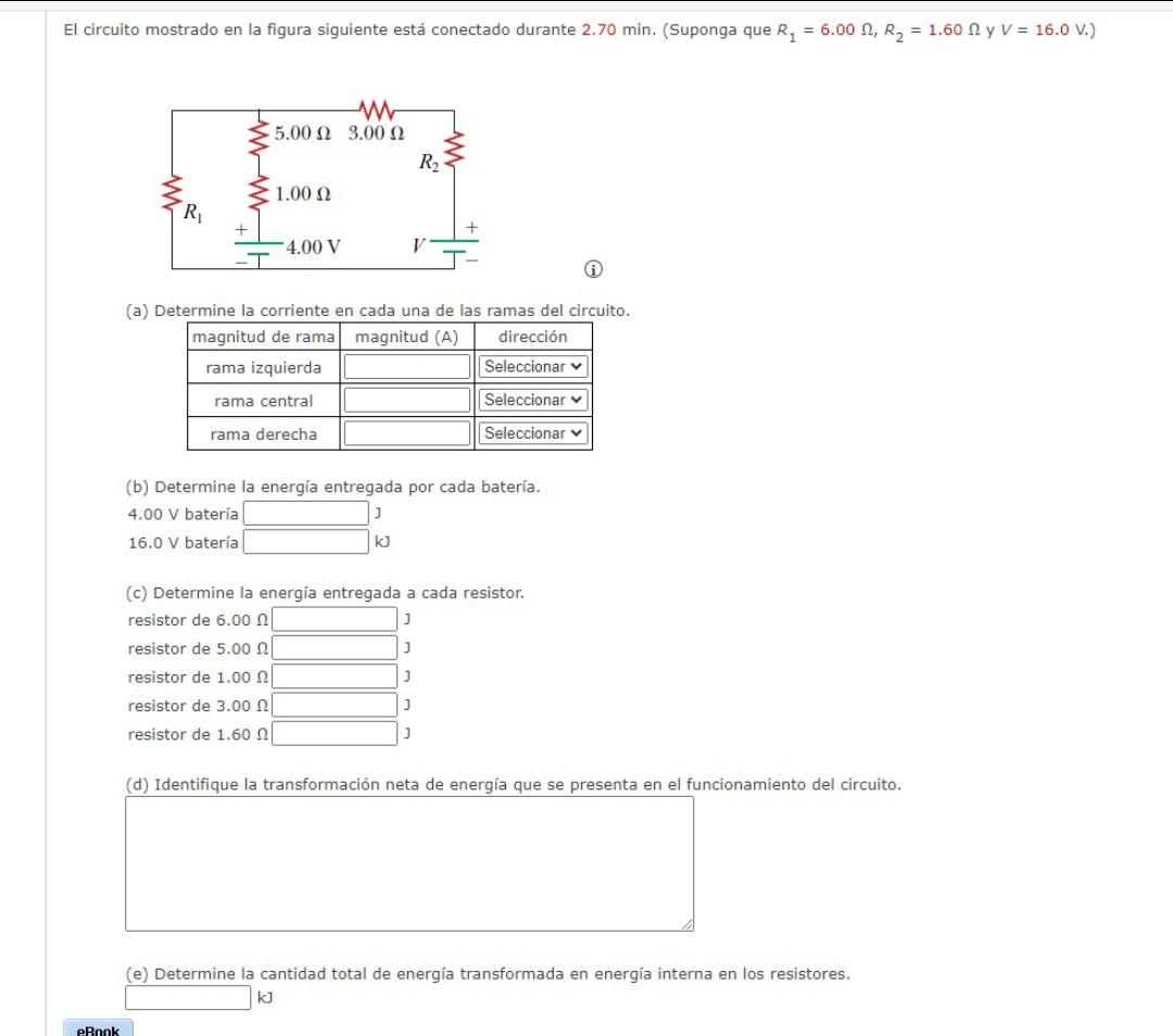 El circuito mostrado en la figura siguiente está conectado durante \( 2.70 \mathrm{~min} \). (Suponga que \( R_{1}=6.00 \Omeg