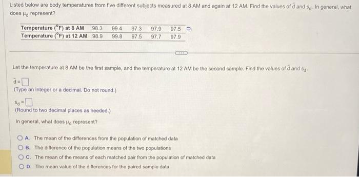 Solved Listed Below Are Body Temperatures From Five | Chegg.com