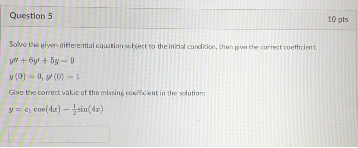 Solved Solve the given differential equation subject to the | Chegg.com