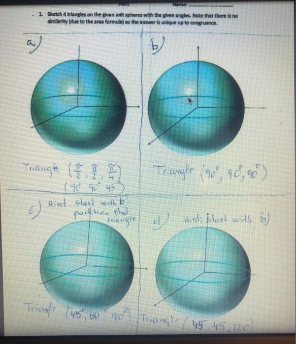Solved Nome: 1. Sketch 4 triangles on the given unit spheres | Chegg.com