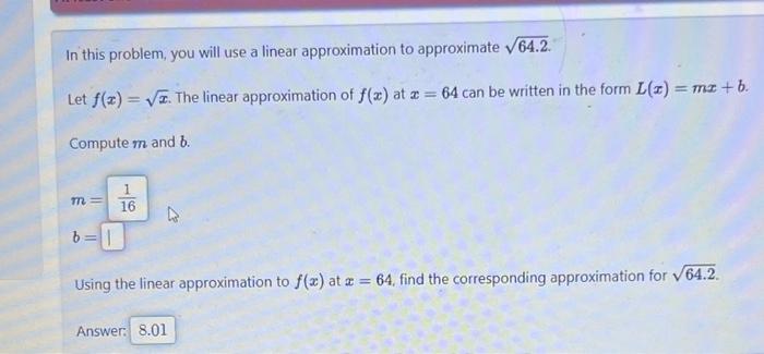 Solved In this problem, you will use a linear approximation | Chegg.com