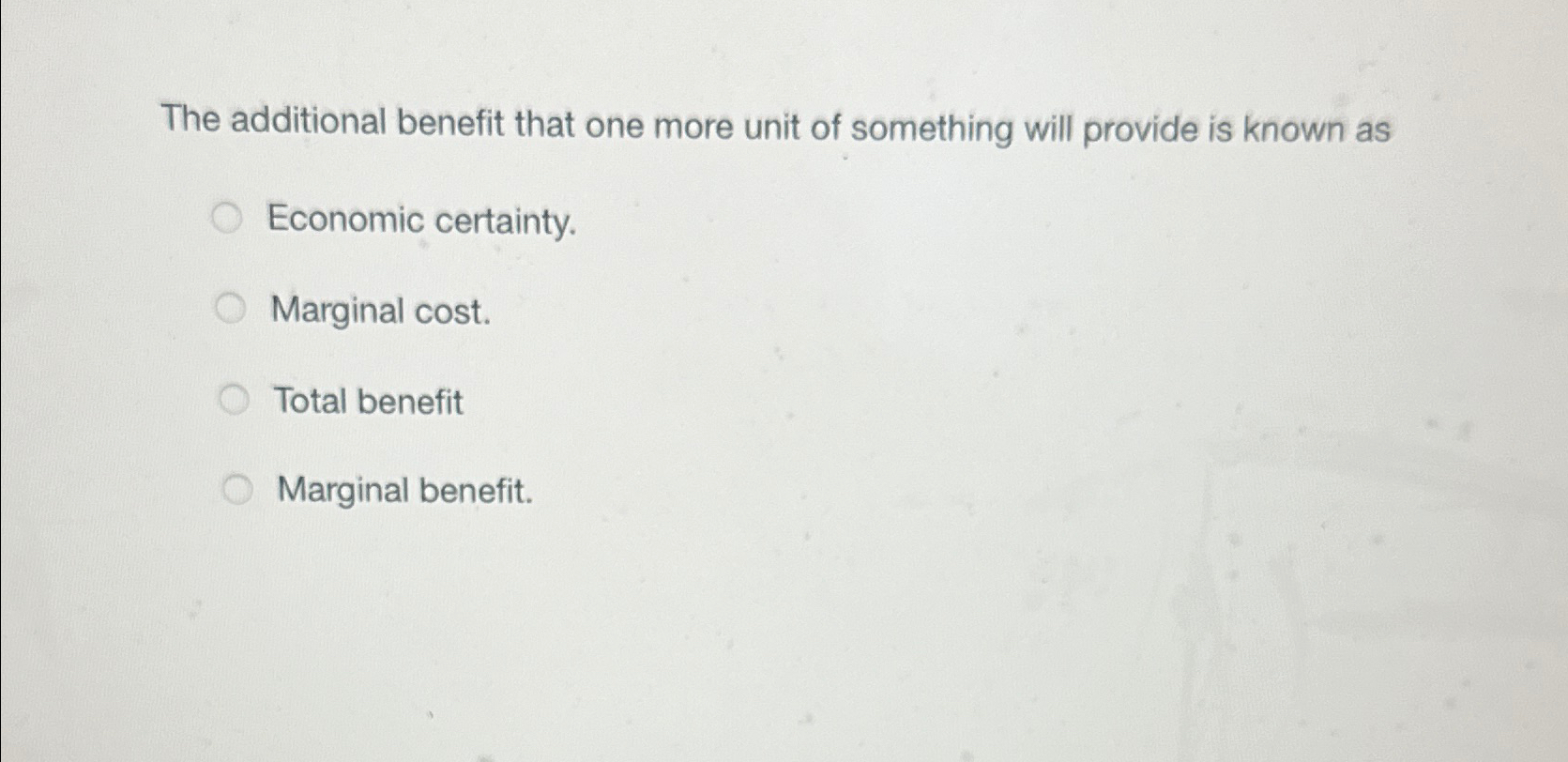 Solved The additional benefit that one more unit of | Chegg.com