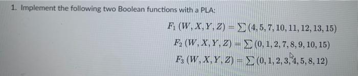 Solved 1. Implement the following two Boolean functions with | Chegg.com