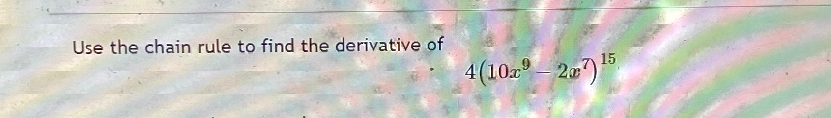 Solved Use the chain rule to find the derivative | Chegg.com
