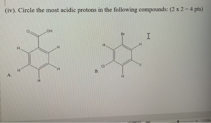 (iv). Circle the most acidic protons in the following compounds: (2 x 2 = 4 pts) OOH - + 110
