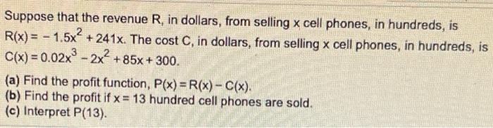 Solved Suppose that the revenue (in dollars) from selling X