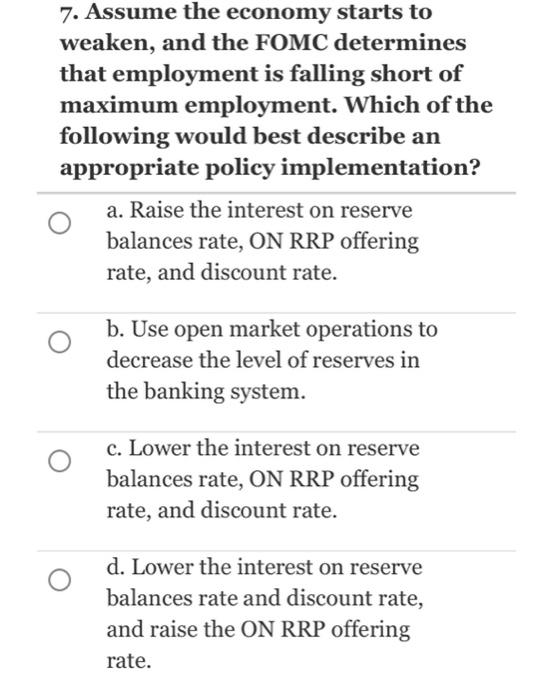 solved-7-assume-the-economy-starts-to-weaken-and-the-fomc-chegg