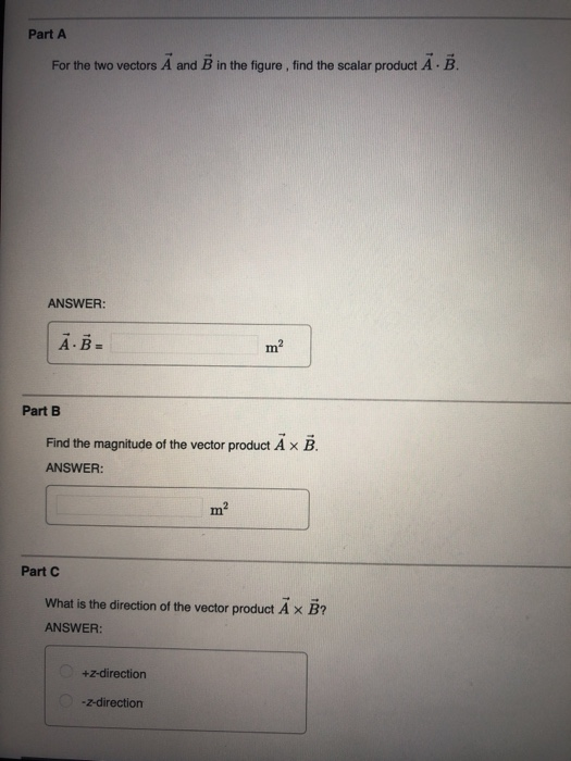 Solved Part A For the two vectors A⃗A→ and B⃗B→ in | Chegg.com
