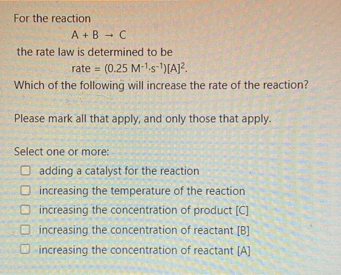 Solved For the reaction A + B + C + the rate law is | Chegg.com