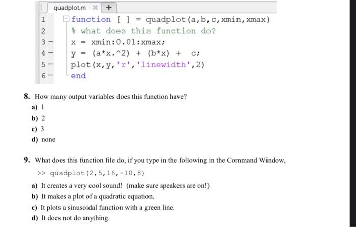 Solved 2 quadplot.mx + 1 function [ ] = quadplot (a, b, c, | Chegg.com