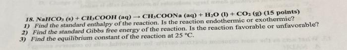 Solved 18. NaHCO3( s)+CH3COOH(aq)→CH3COONa(aq)+H2O(l)+CO2( | Chegg.com