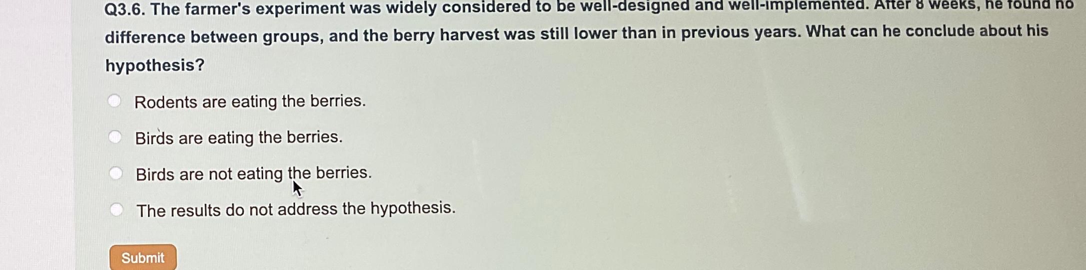 Solved Q3.6. ﻿The farmer's experiment was widely considered