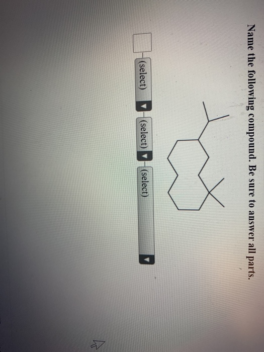 Solved Name the following compound. Be sure to answer all | Chegg.com