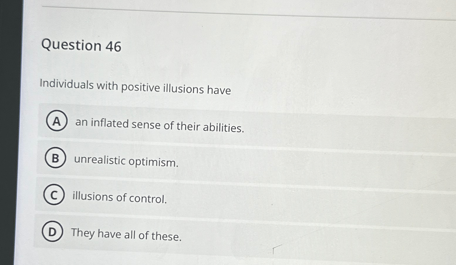 Solved Question 46Individuals with positive illusions havean | Chegg.com