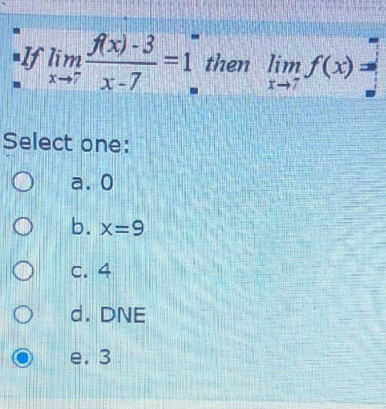 Solved If Limx→7f(x)-3x-7=1 ﻿then Limx→7f(x)=Select | Chegg.com