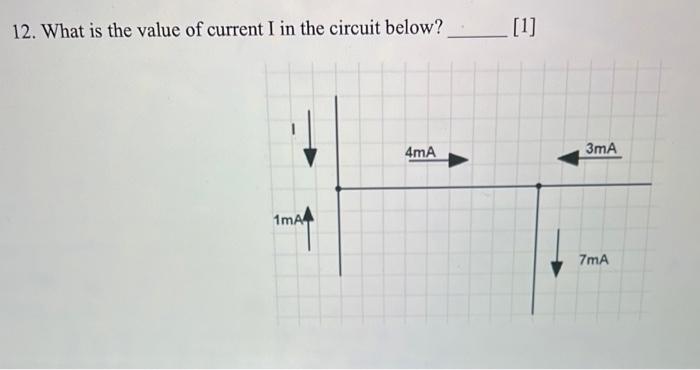 Solved 12. What is the value of current I in the circuit | Chegg.com
