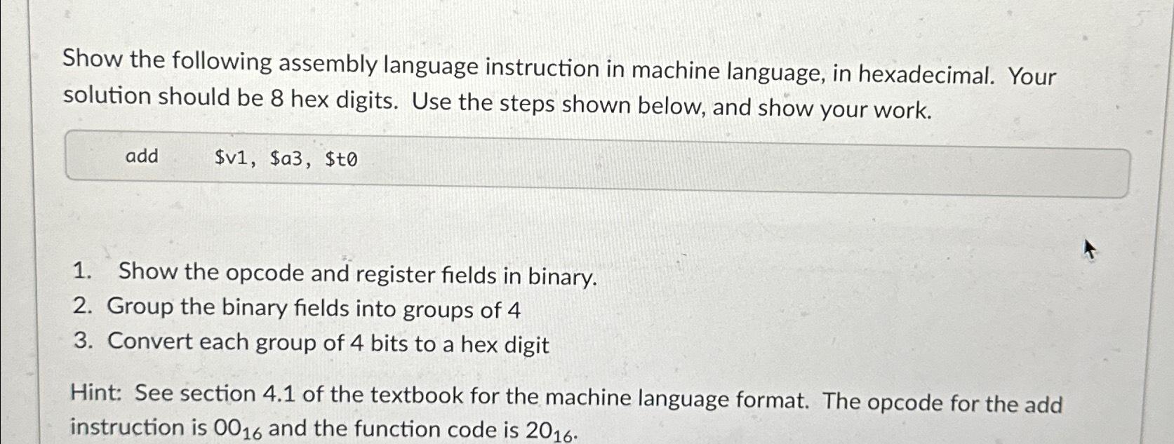 Solved Show the following assembly language instruction in | Chegg.com