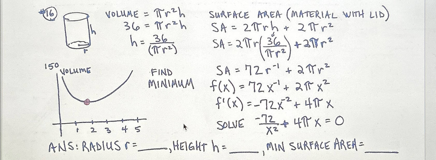 Solved VOLUME =πr2h36=πr2hh=36(πr2)SURFACE AREA (MATERIAL | Chegg.com