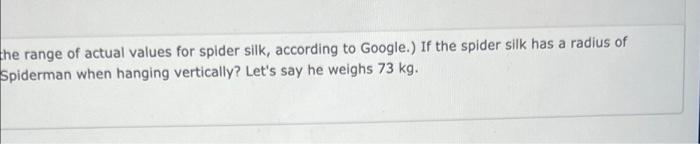 Solved Assume that the Young's modulus of spider silk is 4.2 | Chegg.com