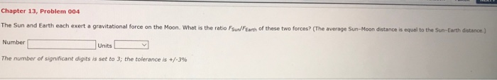 Solved Chapter 13, Problem 004 The Sun and Earth each exert | Chegg.com