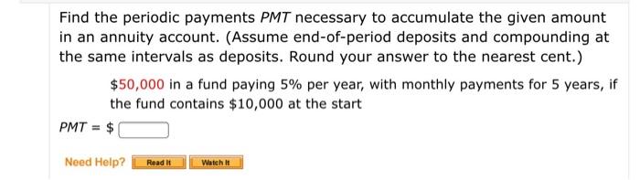 solved-find-the-periodic-payments-pmt-necessary-to-chegg