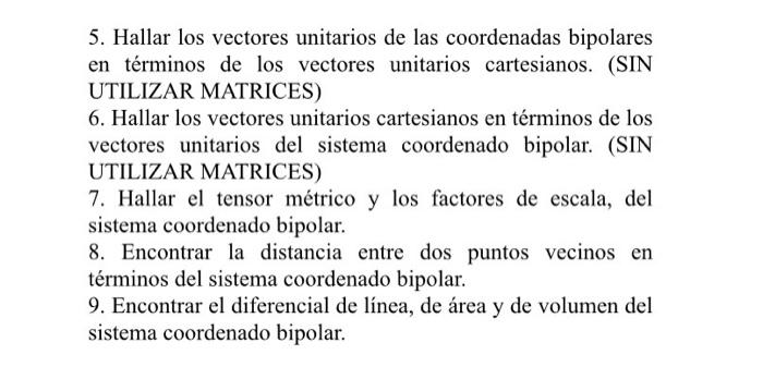 5. Hallar los vectores unitarios de las coordenadas bipolares en términos de los vectores unitarios cartesianos. (SIN UTILIZA