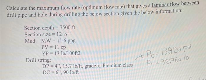 Calculate the maximum flow rate (optimum flow rate) that gives a laminar flow between drill pipe and hole during drilling the