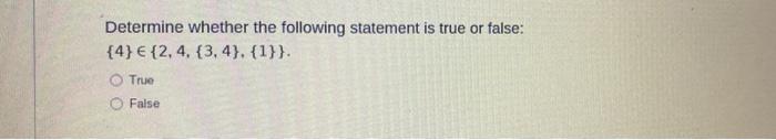 Solved Determine whether the following statement is true or | Chegg.com