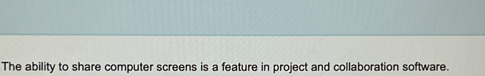 The ability to share computer screens is a feature in | Chegg.com