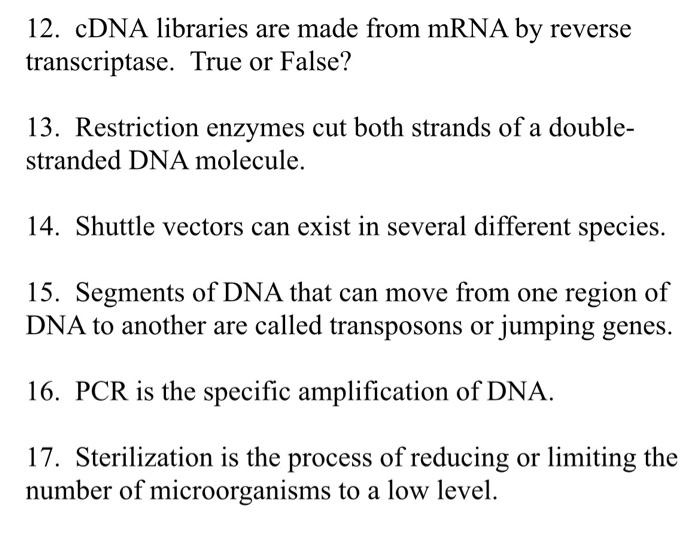 Solved 12. cDNA libraries are made from mRNA by reverse | Chegg.com