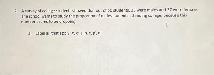 Solved 2. A survey of college students showed that out of 50 | Chegg.com