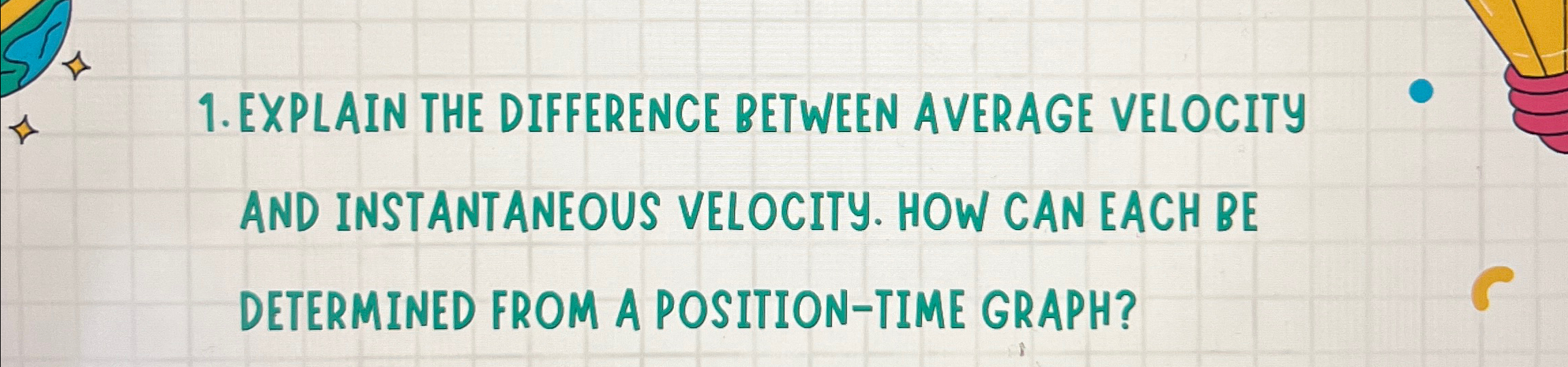 Solved EXPLAIN THE DIFFERENCE BETWEEN AVERAGE VELOCITYAND | Chegg.com