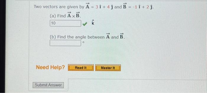Solved Two vectors are given by A with arrow = 3 î + 4 ĵ and | Chegg.com