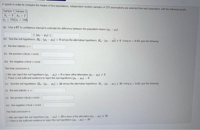 Solved 1 point) In ordet to compare the means of two | Chegg.com