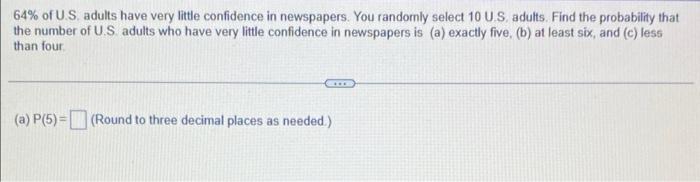Solved 64% Of U.S. Adults Have Very Little Confidence In | Chegg.com