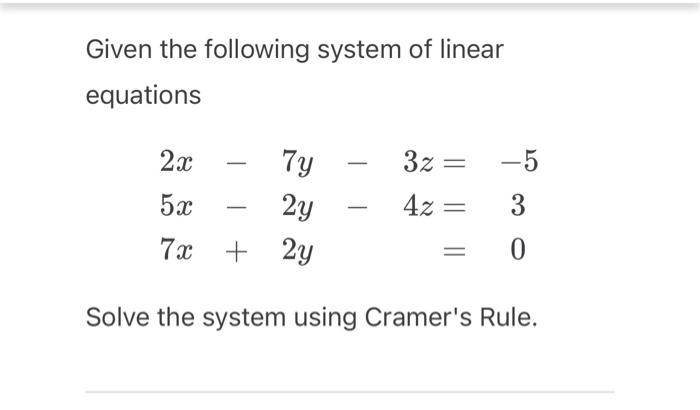 Solved Given the following system of linear equations | Chegg.com