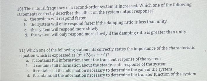 10) The natural frequency of a second-order system is increased. Which one of the following
statements correctly describes th