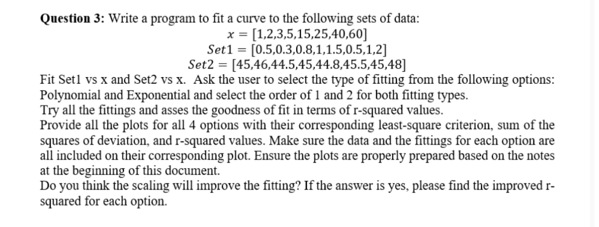 Solved Question 3: Write a program to fit a curve to the | Chegg.com