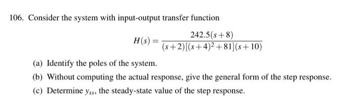 Solved 106. Consider the system with input-output transfer | Chegg.com