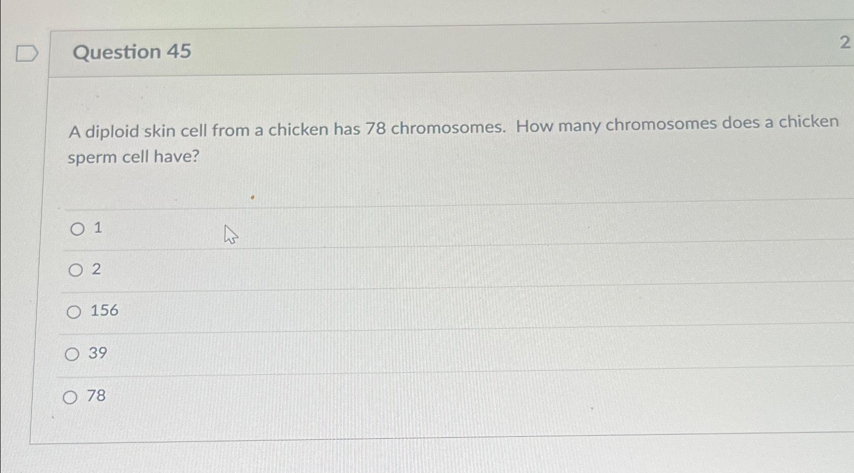 Solved Question 45A diploid skin cell from a chicken has 78