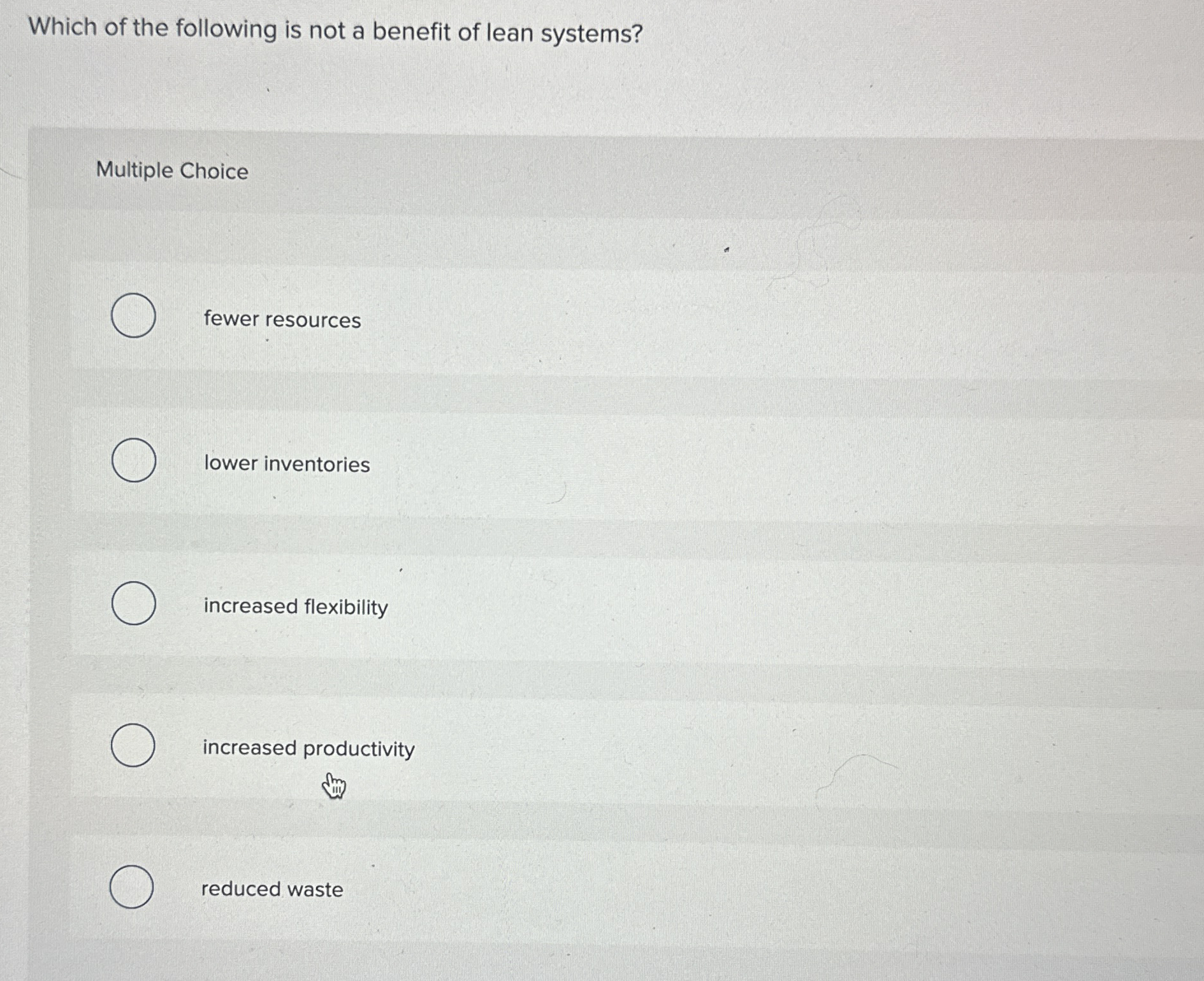 Solved Which of the following is not a benefit of lean | Chegg.com
