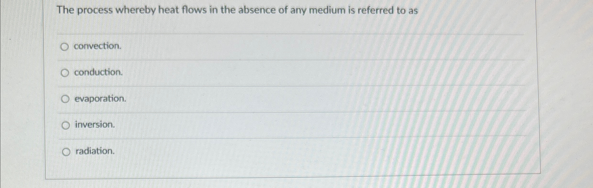 Solved The process whereby heat flows in the absence of any | Chegg.com