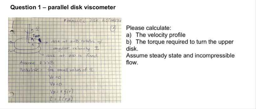 Solved Question 1 - ﻿parallel disk viscometerPlease | Chegg.com