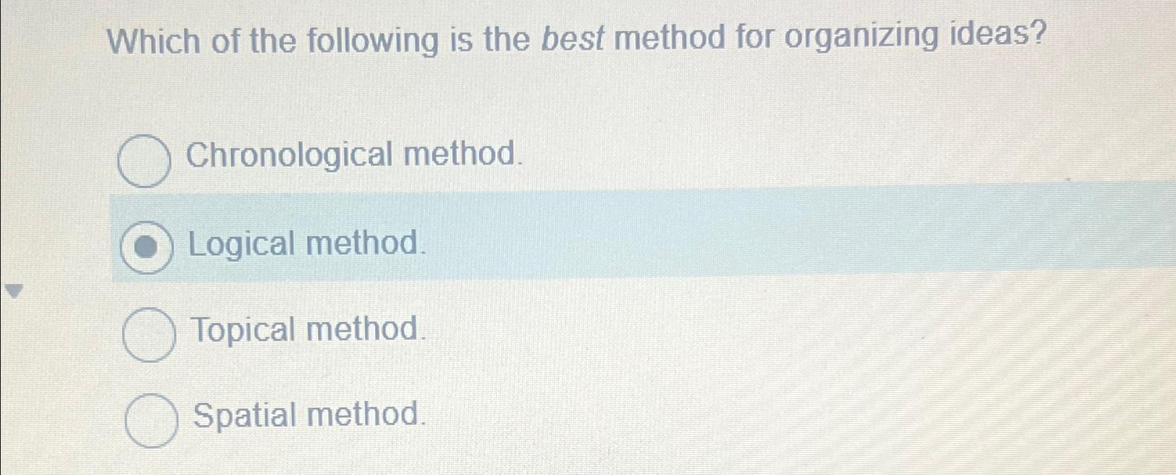 Solved Which Of The Following Is The Best Method For | Chegg.com