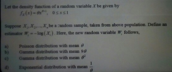 Solved Let the density function of a random variable X be | Chegg.com