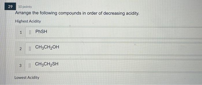 Solved 29 10 points Arrange the following compounds in order | Chegg.com