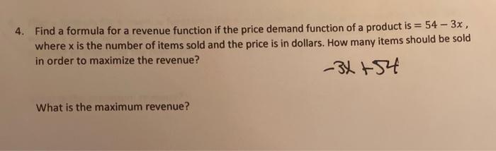 Solved 4. Find a formula for a revenue function if the price | Chegg.com